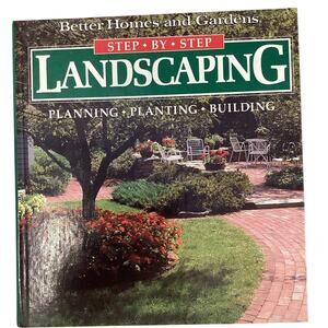Vintage 1991 Better Homes & Gardens Step by Step Landscaping Hardback Book